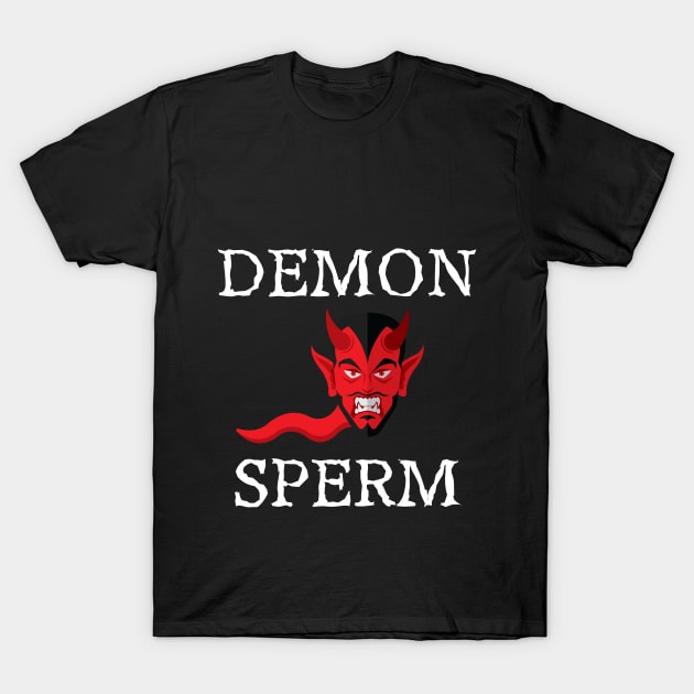 Demon Sperm T-Shirt by jplanet